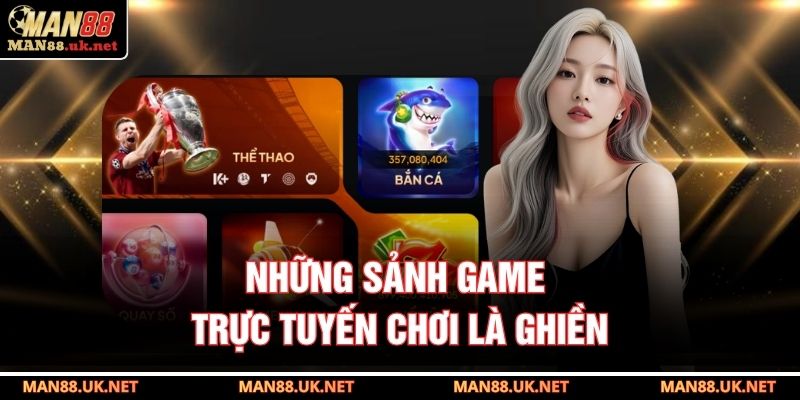 Những sảnh game trực tuyến chơi là ghiền