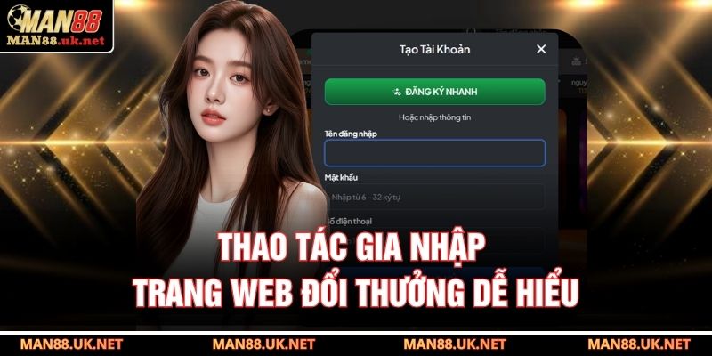 Thao tác gia nhập trang web đổi thưởng dễ hiểu